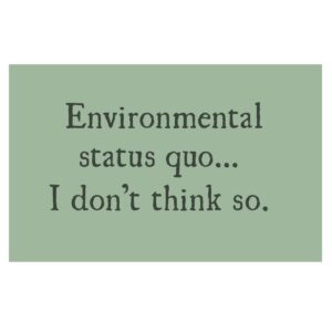 Environmental Status Quo